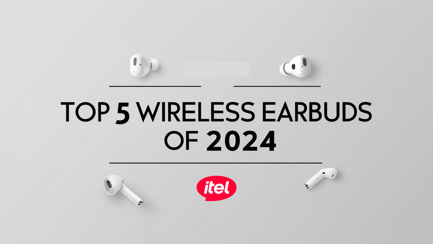 Top 5 Wireless Earbuds of 2024: Reviews and Features Compared
