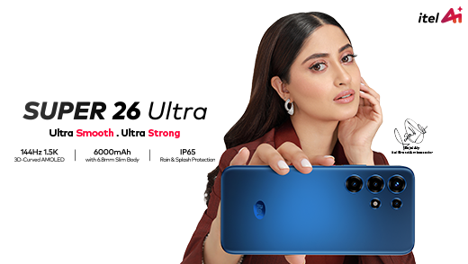 itel SUPER 26 Ultra – Ultra Smooth, Ultra Strong Smartphone